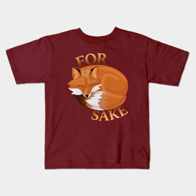 FOR FOX SAKE Kids T-Shirt by ulricartistic